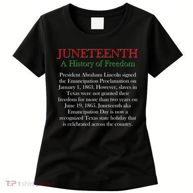 Juneteenth A History of Freedom Women's T-Shirt