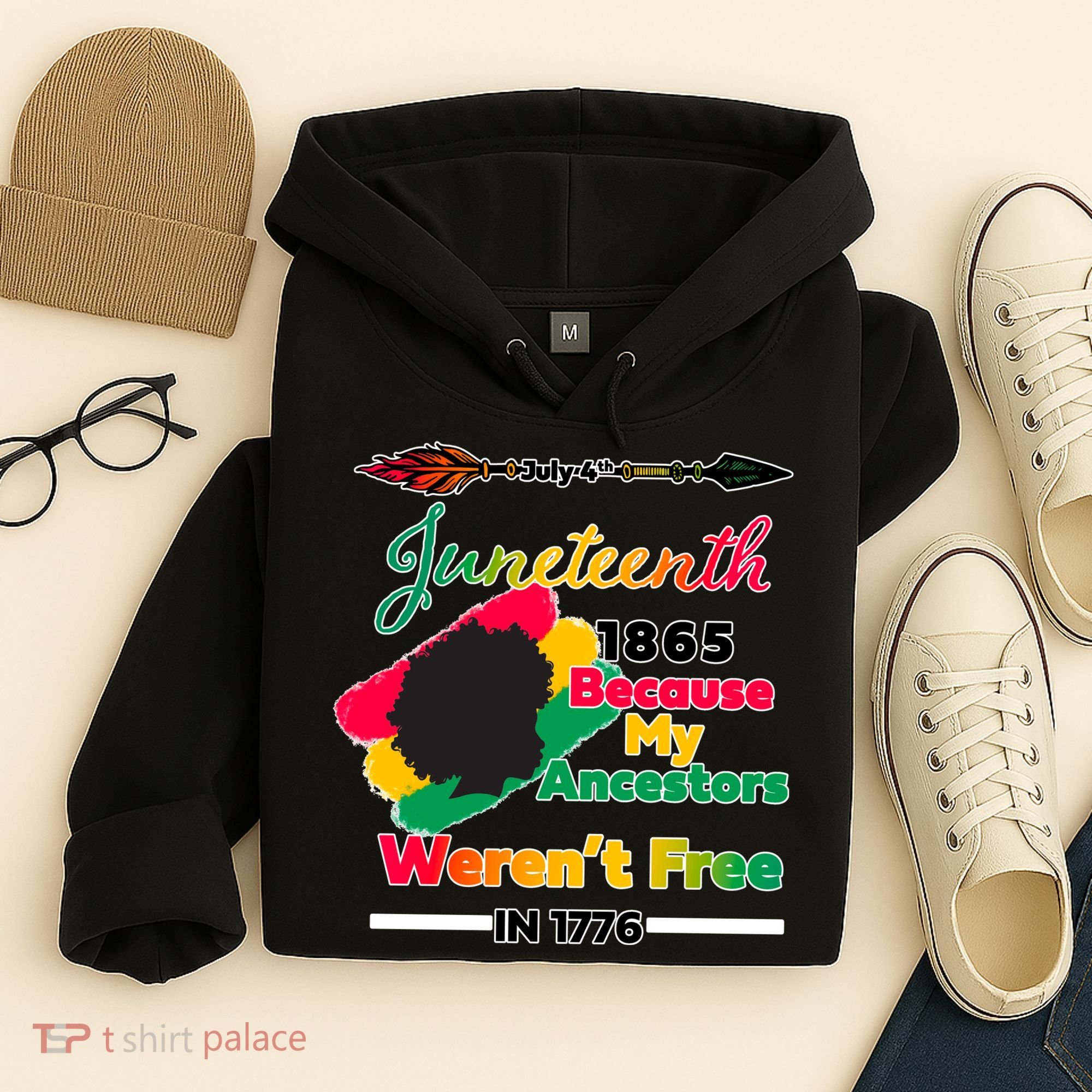 Juneteenth Because My Ancestor Weren't Free 1776 Hoodie