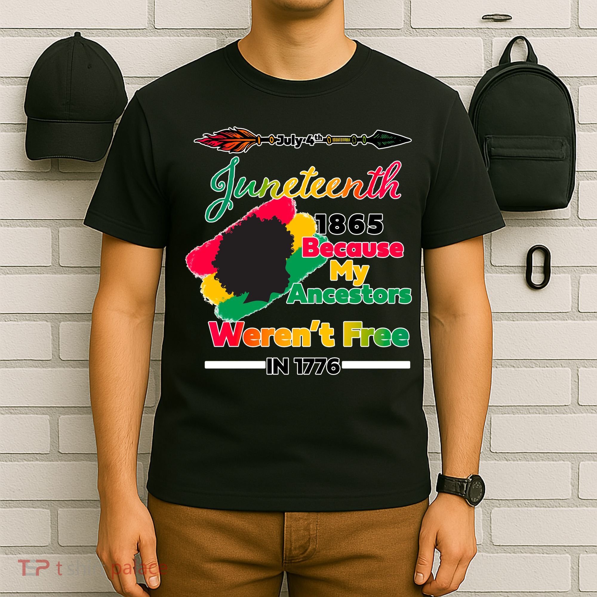 Juneteenth Because My Ancestor Weren't Free 1776 T-Shirt