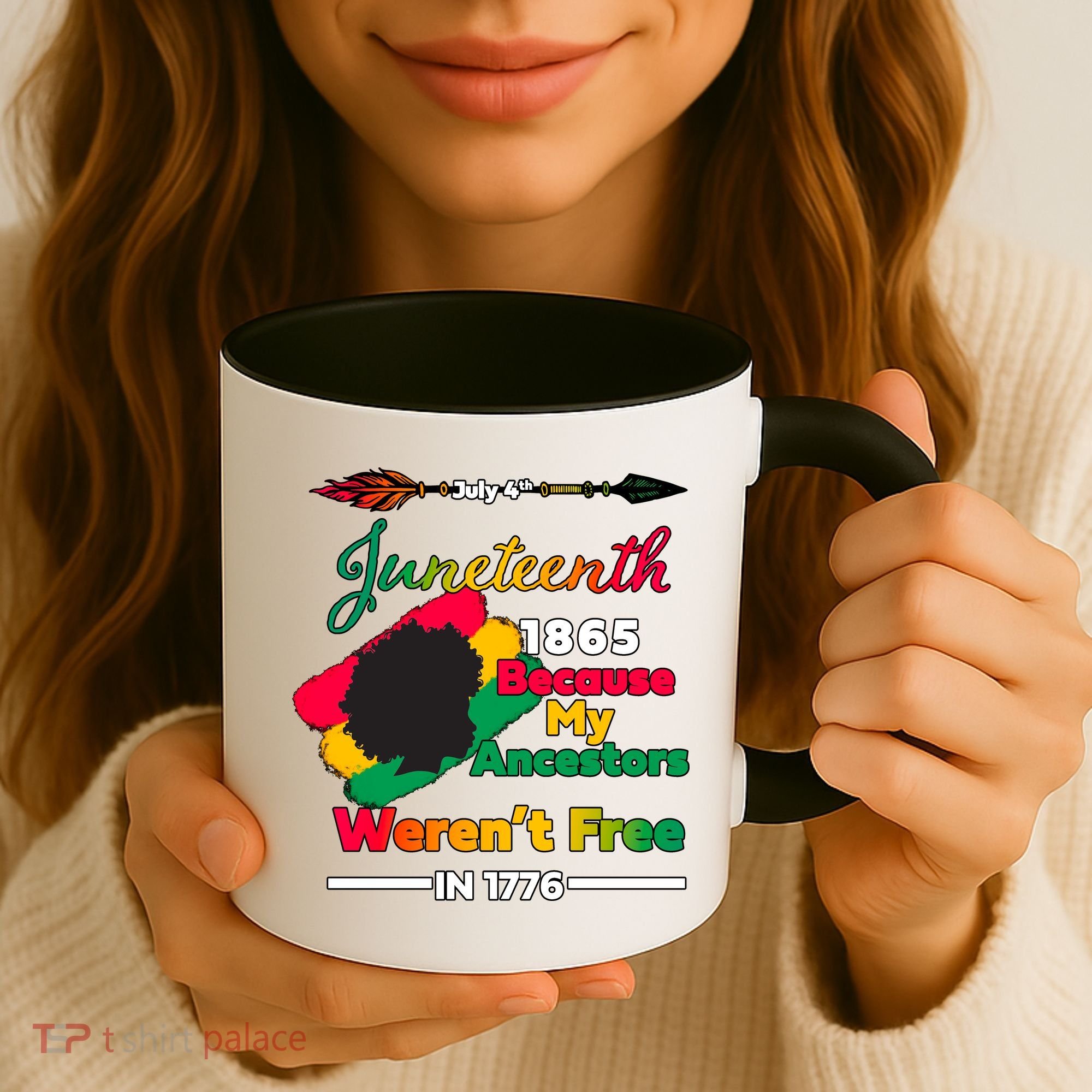 Juneteenth Because My Ancestor Weren't Free 1776 Coffee Mug