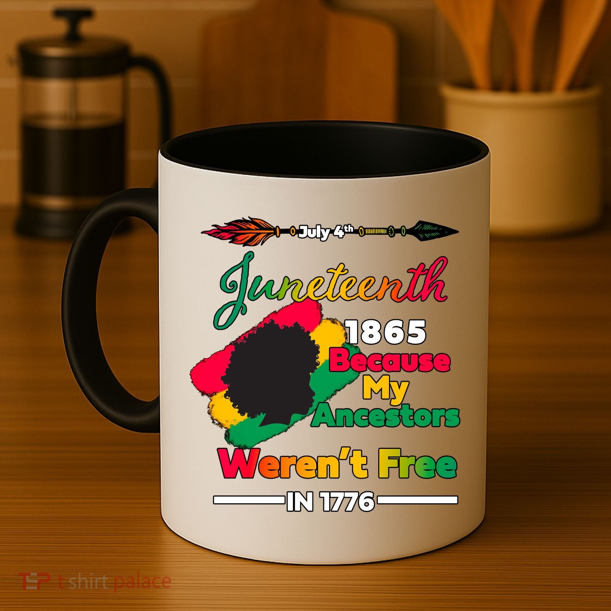 Juneteenth Because My Ancestor Weren't Free 1776 Coffee Mug