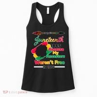 Juneteenth Because My Ancestor Weren't Free 1776 Women's Tank Top thumb 0
