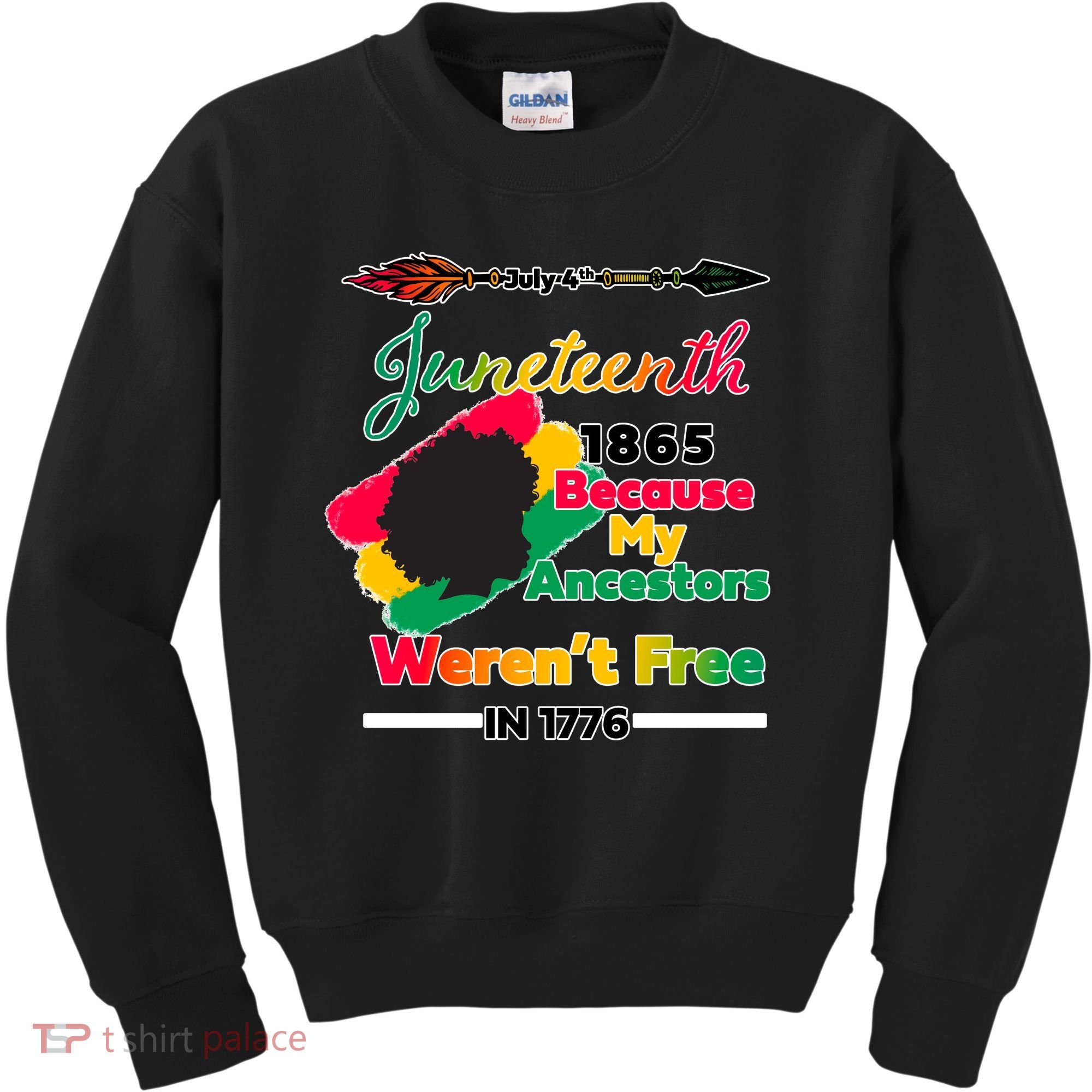 Juneteenth Because My Ancestor Weren't Free 1776 Kids Sweatshirt