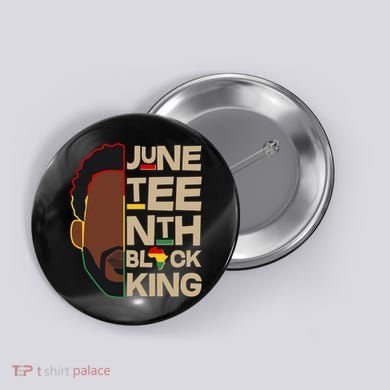 Juneteenth Black King June 19 1865 Button