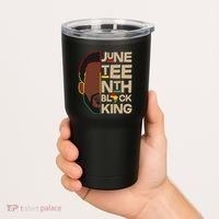 Juneteenth Black King June 19 1865 Tumbler thumb 2
