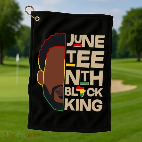 Juneteenth Black King June 19 1865 Golf Towel