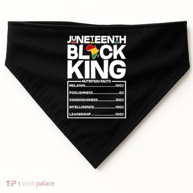 Juneteenth Black King Nutrition Facts USA-Made Doggie Bandana
