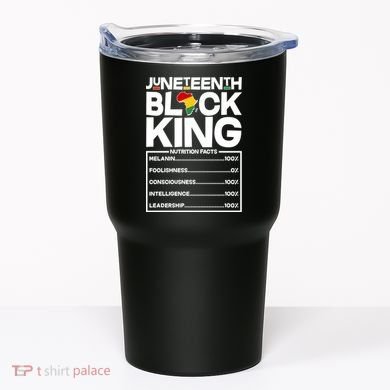 Juneteenth Black King Nutrition Facts Tumbler