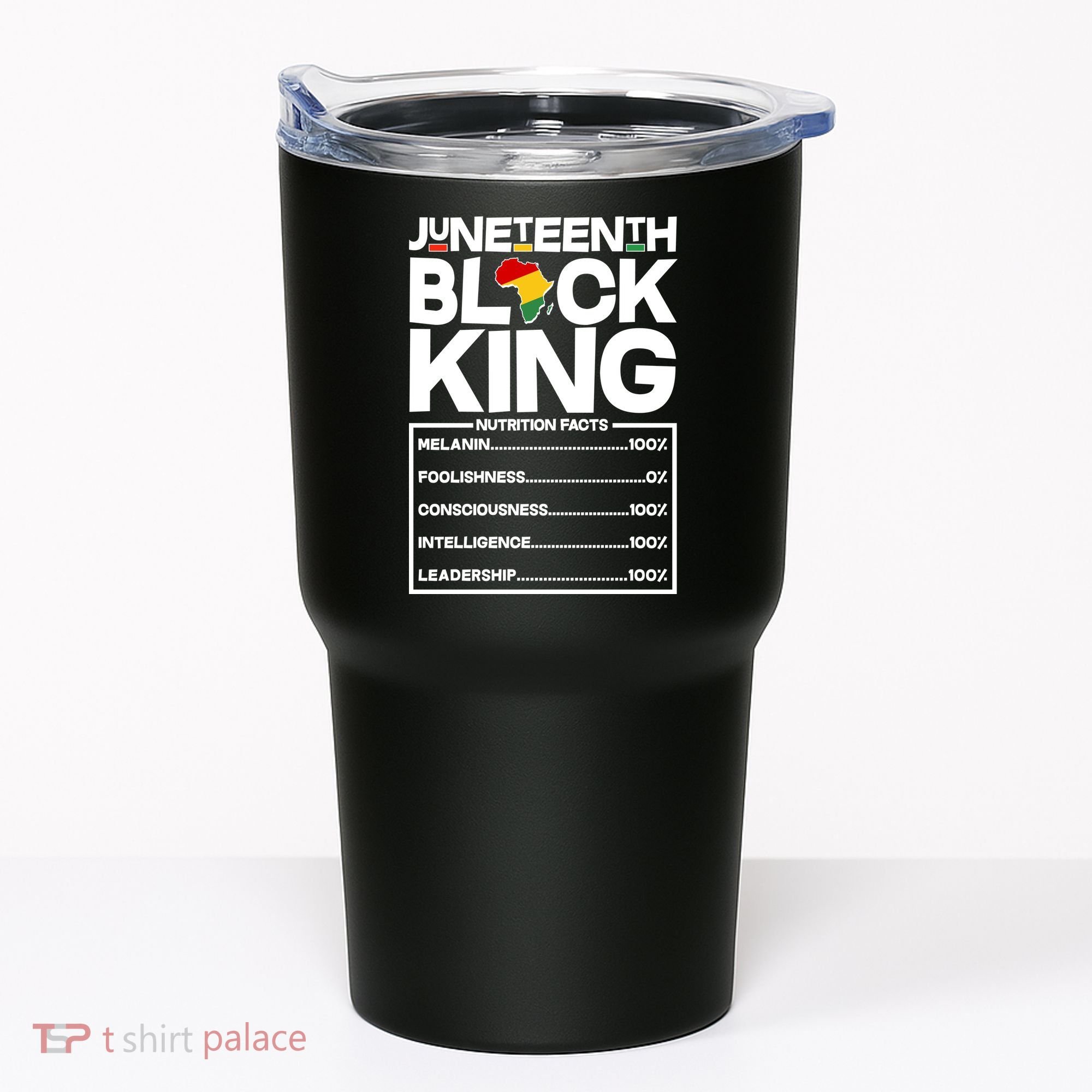 Juneteenth Black King Nutrition Facts Tumbler