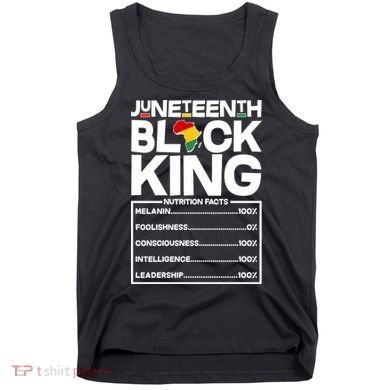 Juneteenth Black King Nutrition Facts Tank Top