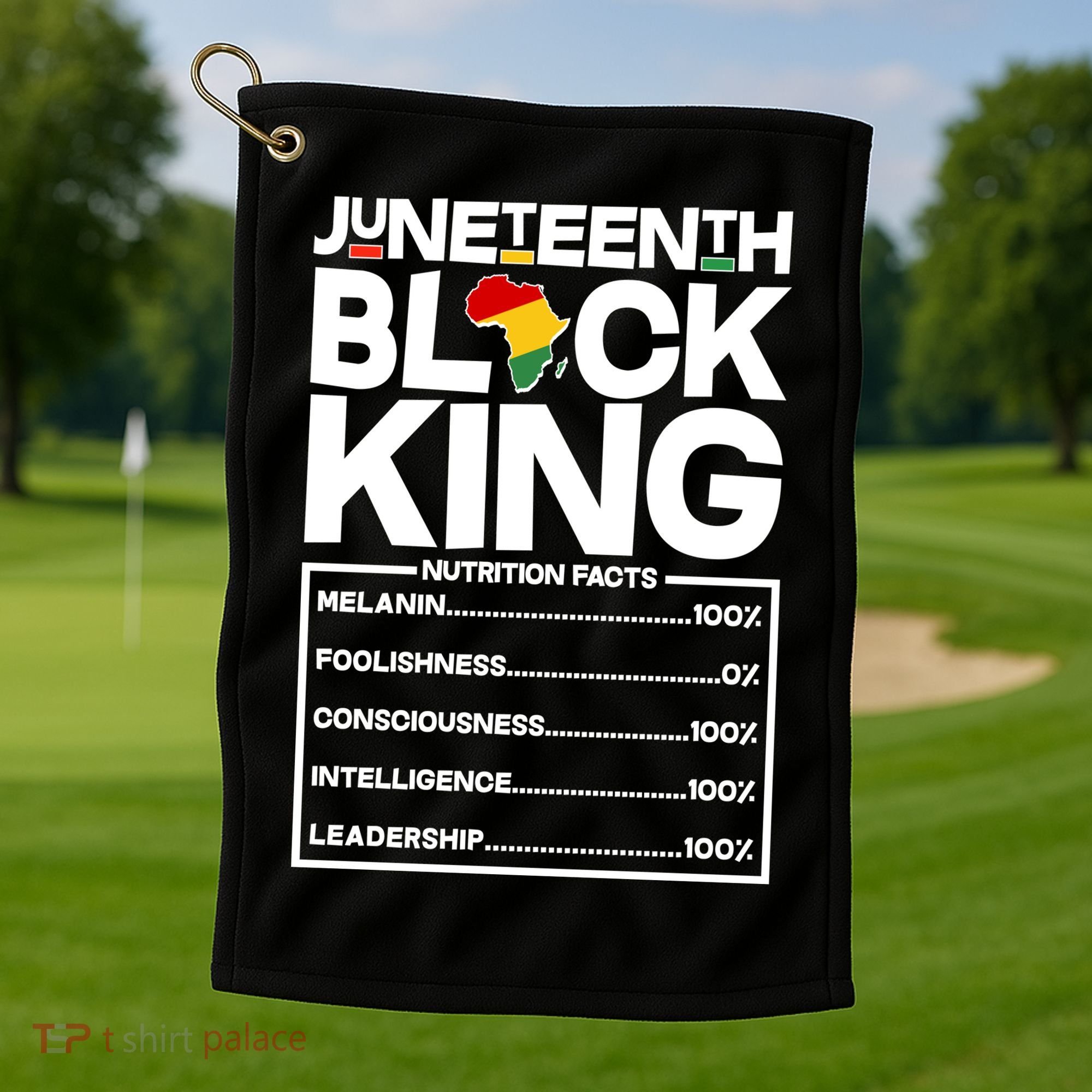Juneteenth Black King Nutrition Facts Golf Towel