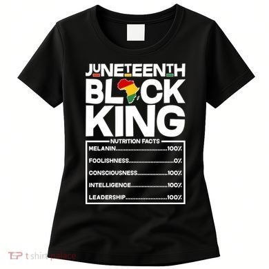 Juneteenth Black King Nutrition Facts Women's T-Shirt
