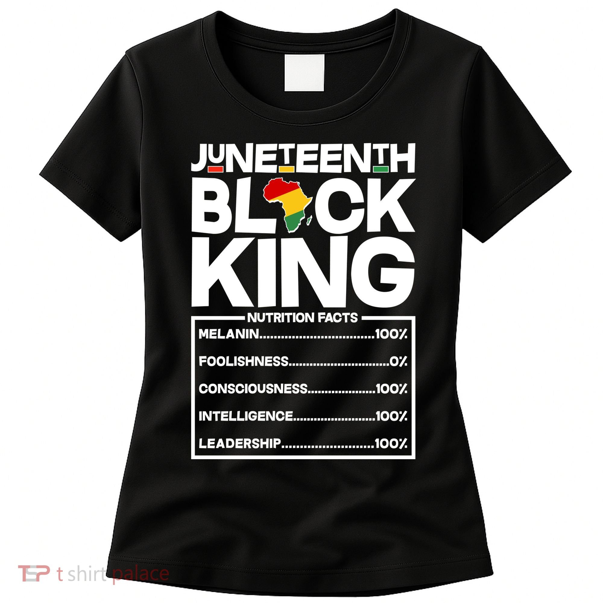 Juneteenth Black King Nutrition Facts Women's T-Shirt