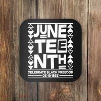Juneteenth Celebrate Black Freedom 06-19-1865 Coaster thumb 0