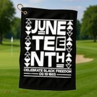 Juneteenth Celebrate Black Freedom 06-19-1865 Golf Towel thumb 1