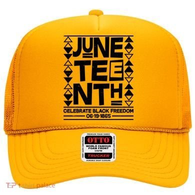 Juneteenth Celebrate Black Freedom 06-19-1865 Hat