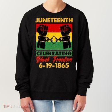 Juneteenth Celebrating Black Freedom 6-19-1865 Breaking The Chains Women's Sweatshirt