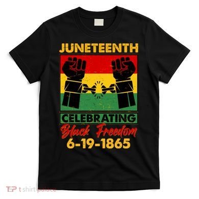 Juneteenth Celebrating Black Freedom 6-19-1865 Breaking The Chains T-Shirt