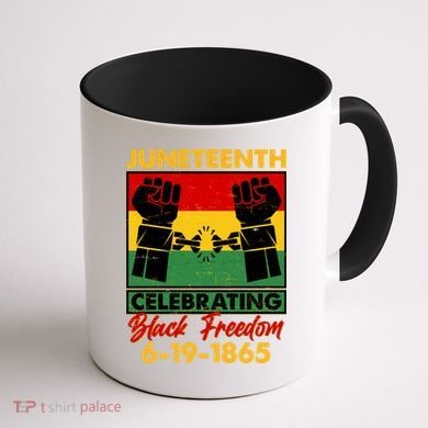 Juneteenth Celebrating Black Freedom 6-19-1865 Breaking The Chains Coffee Mug back