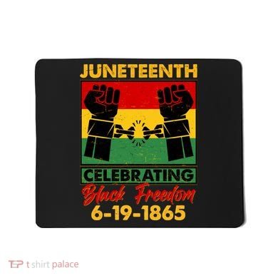 Juneteenth Celebrating Black Freedom 6-19-1865 Breaking The Chains Mousepad