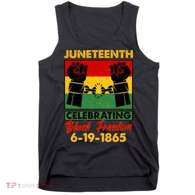 Juneteenth Celebrating Black Freedom 6-19-1865 Breaking The Chains Tank Top