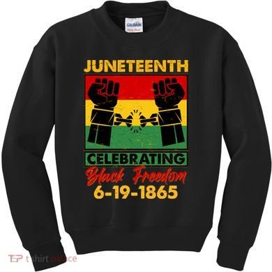 Juneteenth Celebrating Black Freedom 6-19-1865 Breaking The Chains Kids Sweatshirt