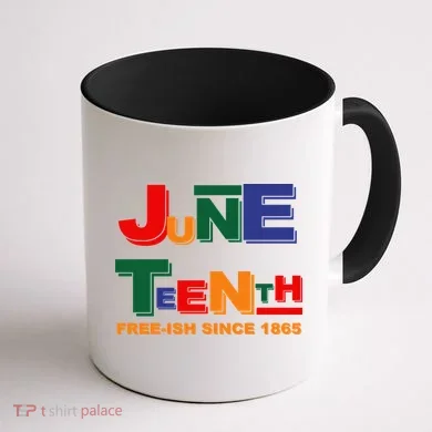 Juneteenth Free-ish Since 1865 Coffee Mug back