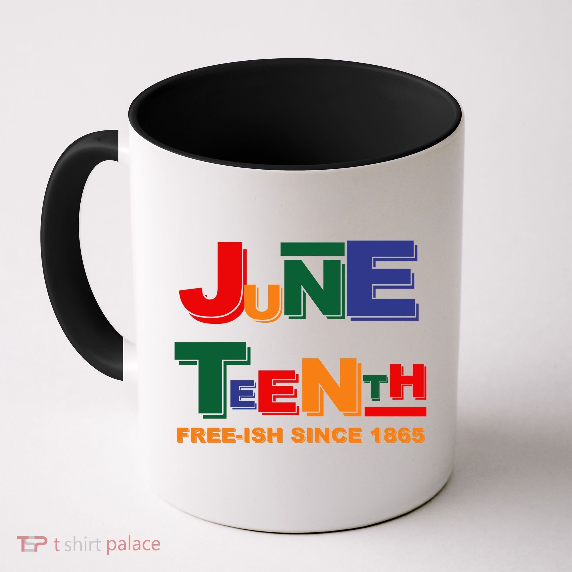 Juneteenth Free-ish Since 1865 Coffee Mug