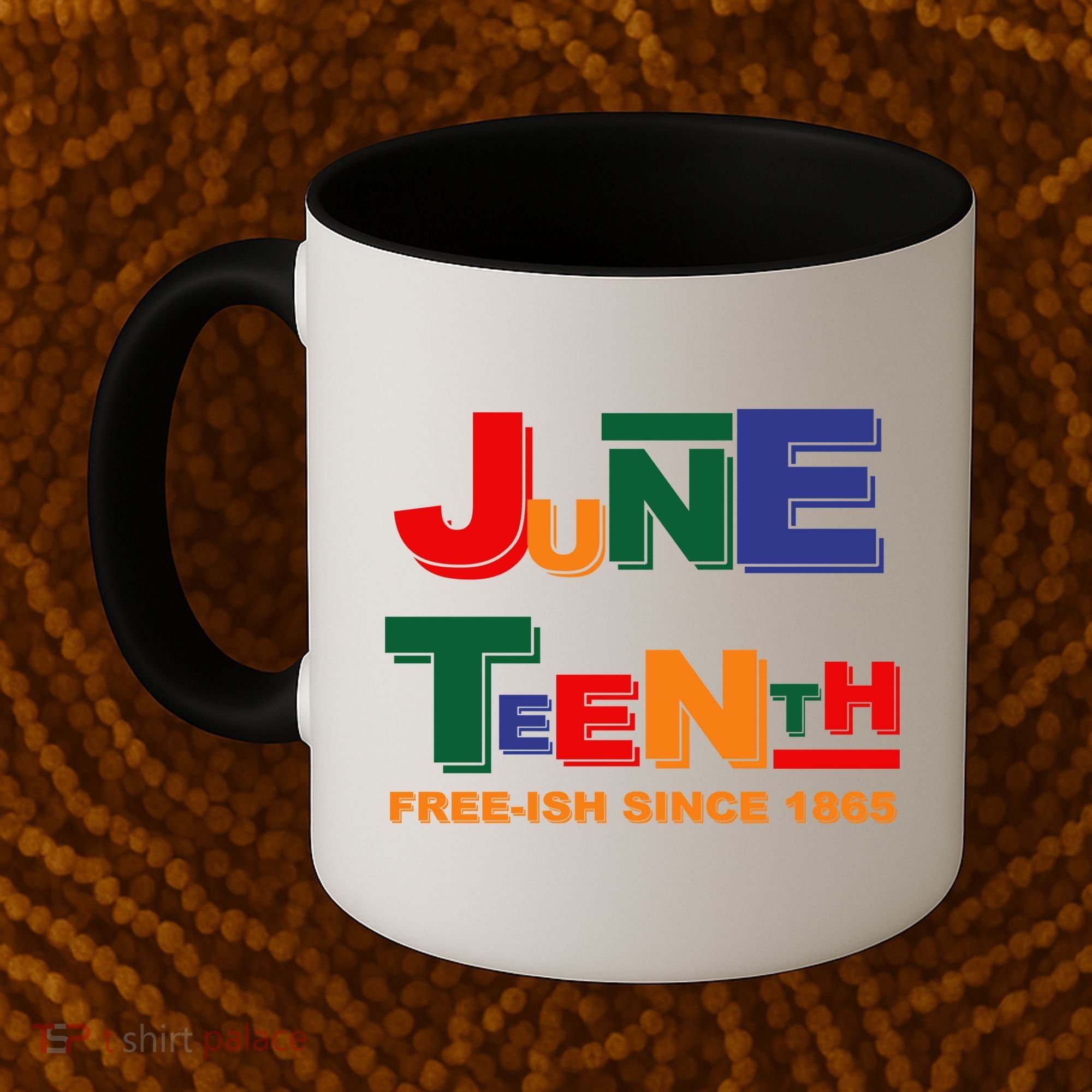 Juneteenth Free-ish Since 1865 Coffee Mug
