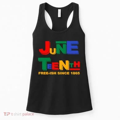 Juneteenth Free-ish Since 1865 Women's Tank Top