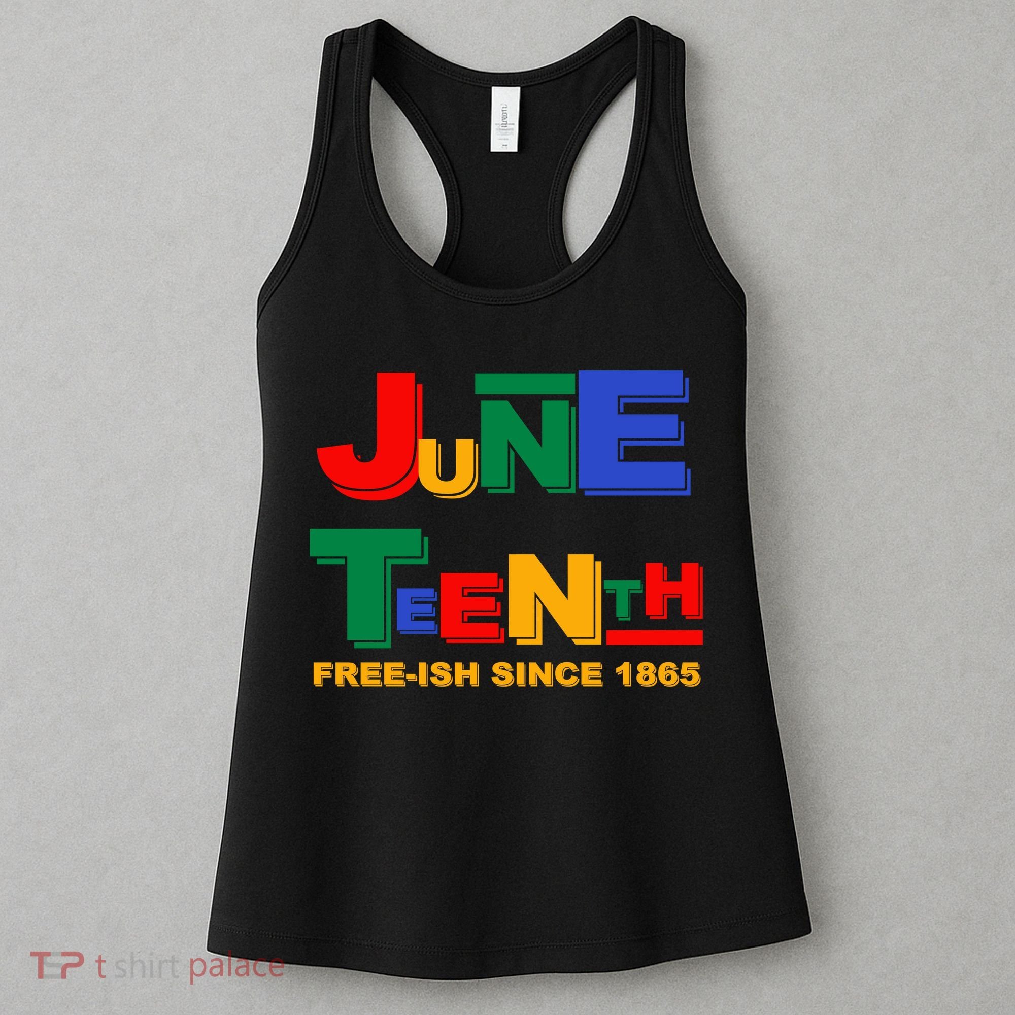 Juneteenth Free-ish Since 1865 Women's Tank Top