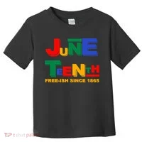 Juneteenth Free-ish Since 1865 Toddler T-Shirt thumb 0