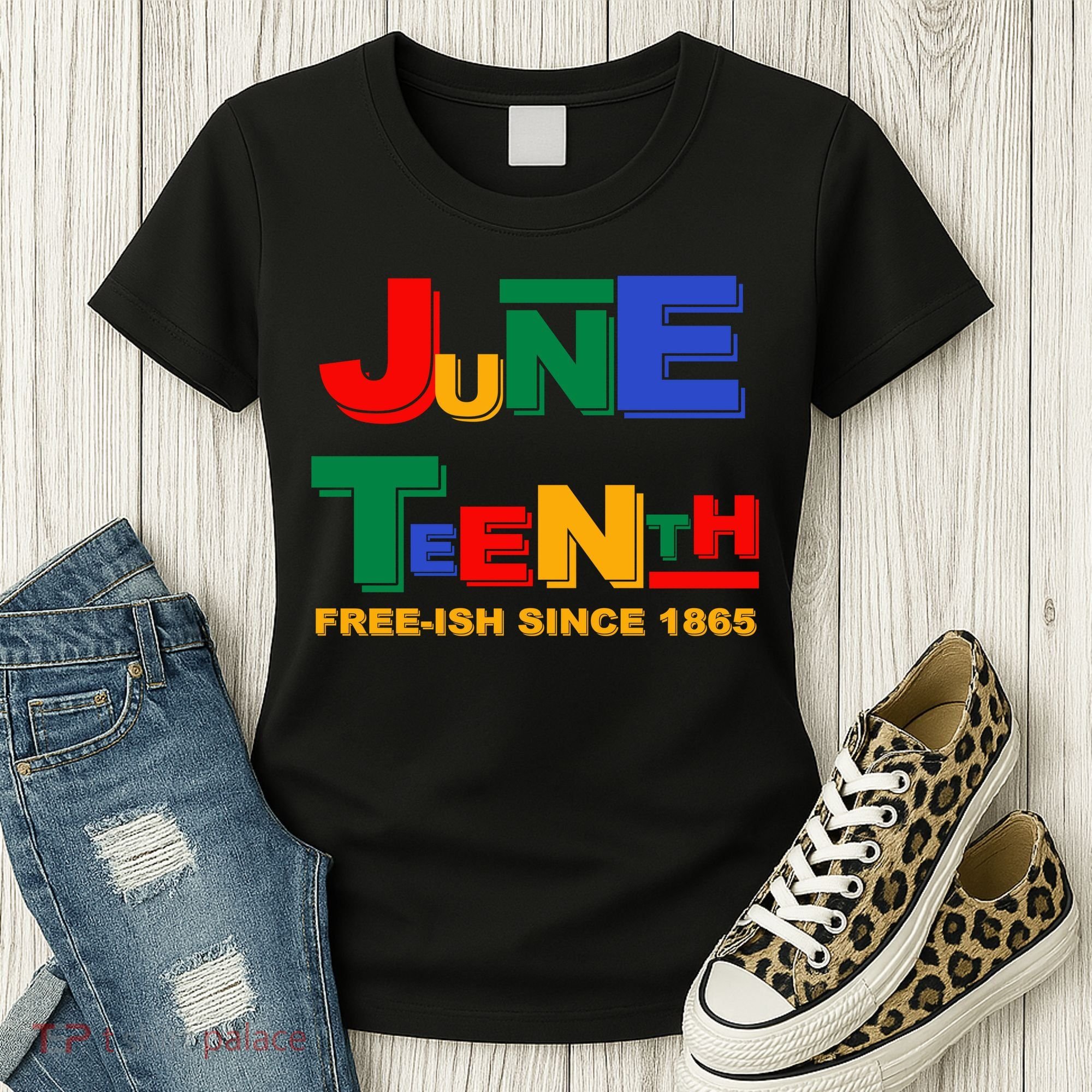 Juneteenth Free-ish Since 1865 Women's T-Shirt