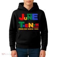 Juneteenth Free-ish Since 1865 Kids Hoodie thumb 4