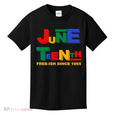 Juneteenth Free-ish Since 1865 Kids T-Shirt