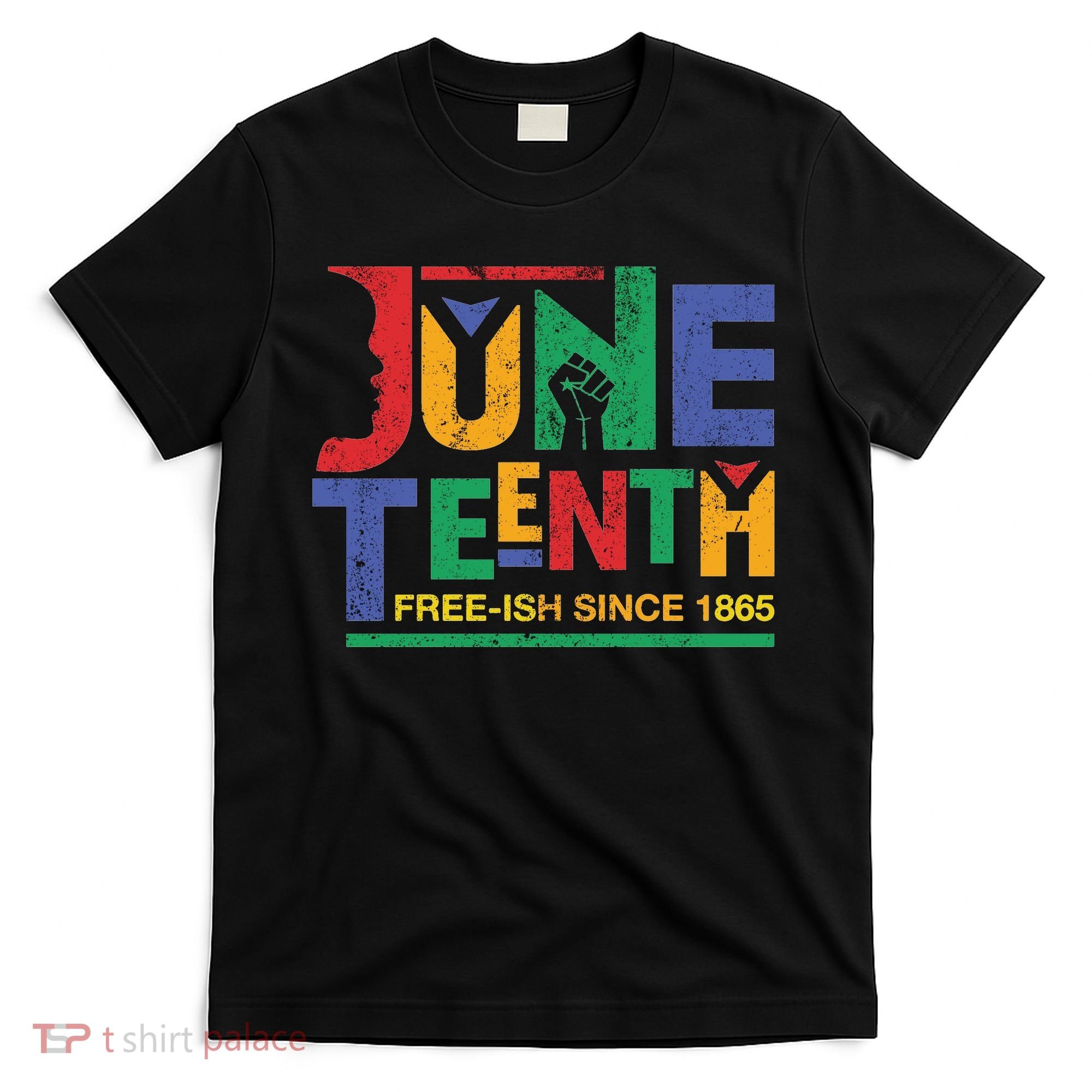 Juneteenth Free-ish Since 1865 African Color T-Shirt
