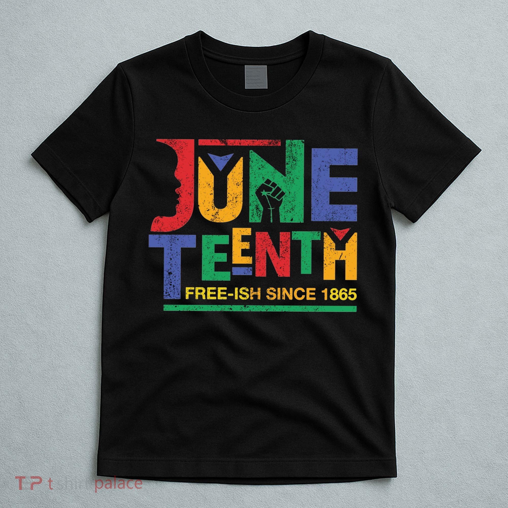 Juneteenth Free-ish Since 1865 African Color T-Shirt