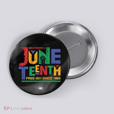 Juneteenth Free-ish Since 1865 African Color Button