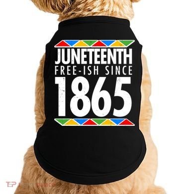 Juneteenth Free-ish Since 1865 African Colors Doggie Tank