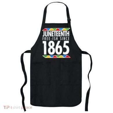 Juneteenth Free-ish Since 1865 African Colors Apron