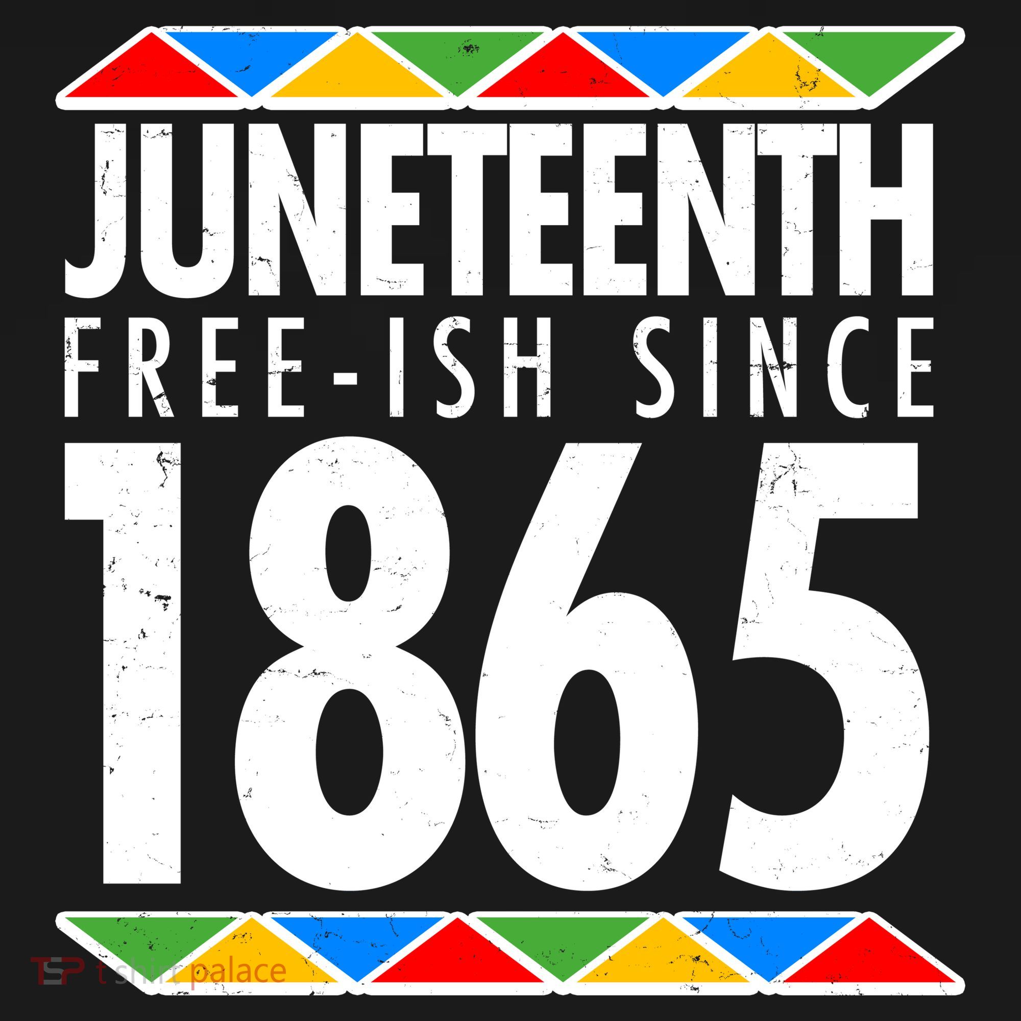 Juneteenth Free-ish Since 1865 African Colors T-Shirt