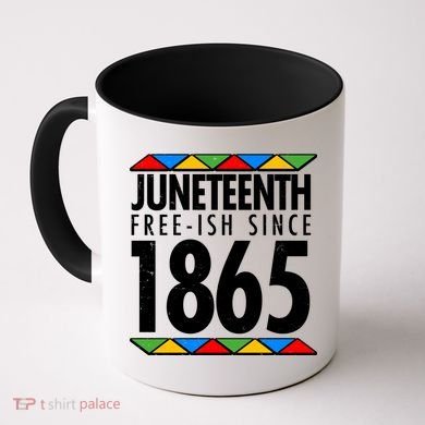 Juneteenth Free-ish Since 1865 African Colors Coffee Mug