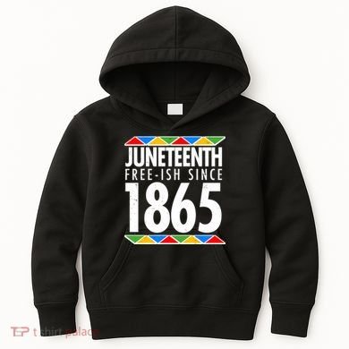 Juneteenth Free-ish Since 1865 African Colors Kids Hoodie