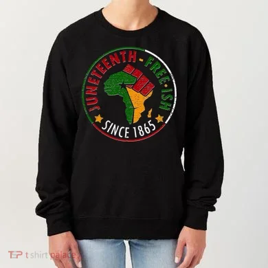 Juneteenth Freeish Since 1865 Women's Sweatshirt