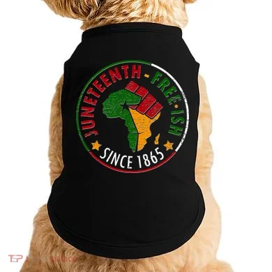 Juneteenth Freeish Since 1865 Doggie Tank