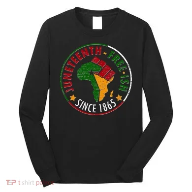 Juneteenth Freeish Since 1865 Long Sleeve Shirt