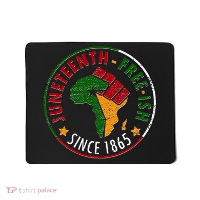 Juneteenth Freeish Since 1865 Mousepad