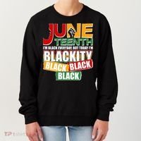 Juneteenth I'm Black Everyday But Today I'm Blackity Black  Women's Sweatshirt thumb 0