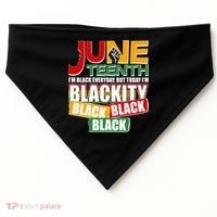 Juneteenth I'm Black Everyday But Today I'm Blackity Black  USA-Made Doggie Bandana thumb 0
