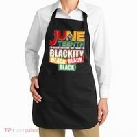 Juneteenth I'm Black Everyday But Today I'm Blackity Black  Apron thumb 2